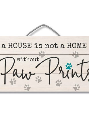 "Without Paw Prints" Decorative Pallet Wood Sign 12" x 6"