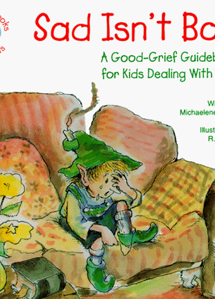 Elf-help Books for kids Sad Isn't Bad