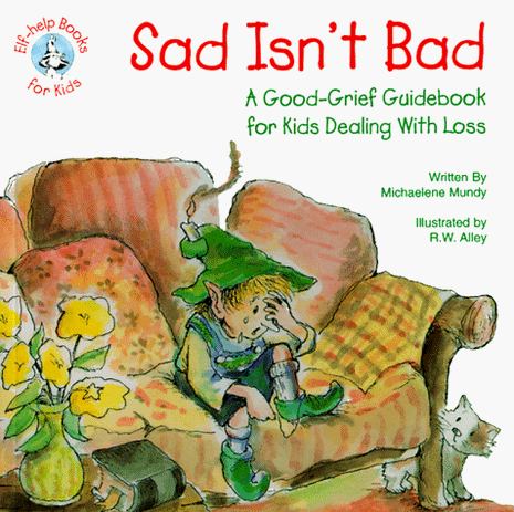 Elf-help Books for kids Sad Isn't Bad