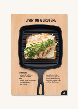Bread + Cheese: Yes, Please! Grilled Sandwiches That'll Make You Melt Cookbook