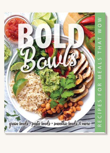 Bold Bowls Cookbook