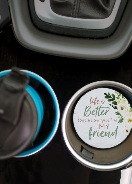 Ceramic Car Coasters - Life Is Better Because Your My Friend