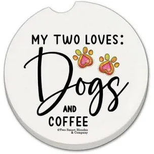 Ceramic Car Coaster - My Two Loves: Dogs & Coffee