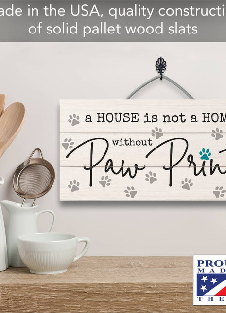 "Without Paw Prints" Decorative Pallet Wood Sign 12" x 6"